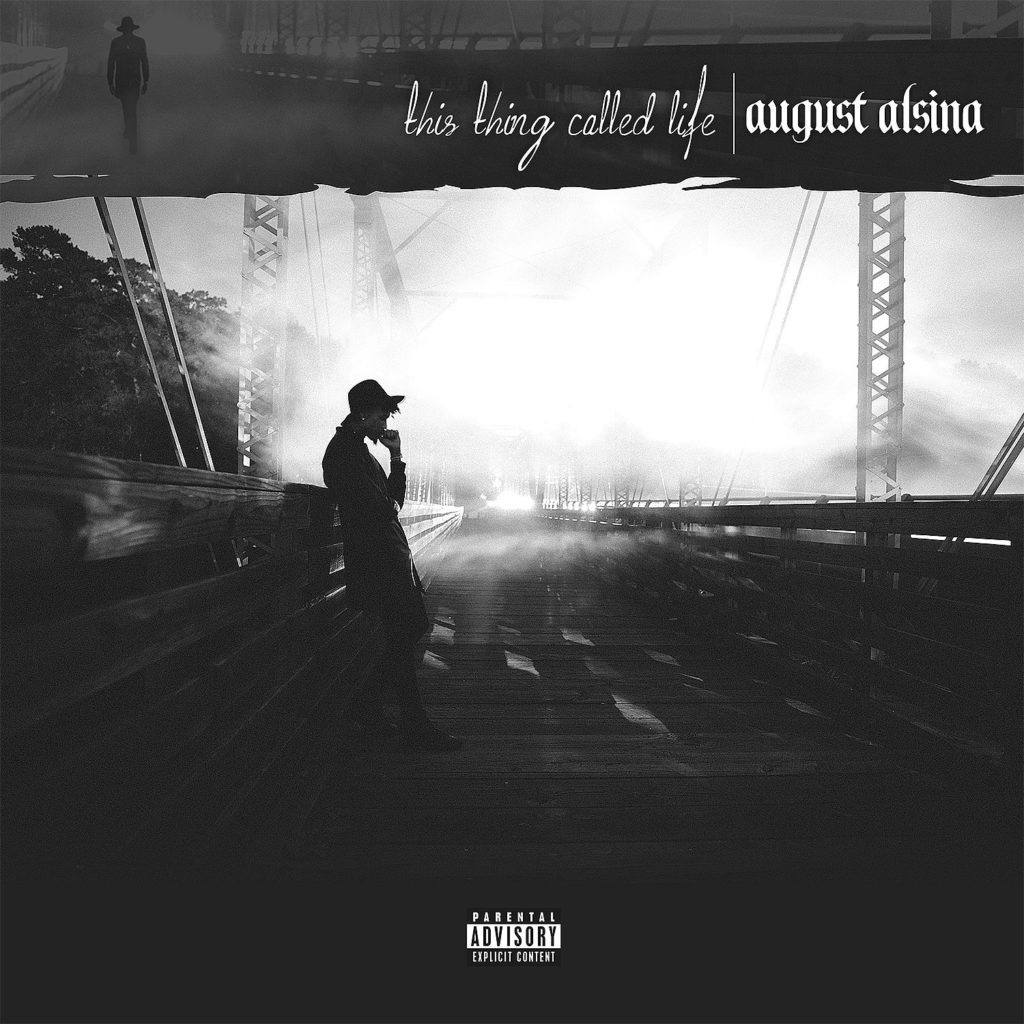 August Alsina, This Thing Called Life © Def Jam