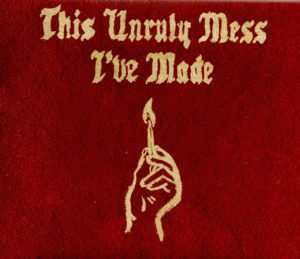 Macklemore & Ryan Lewis, This Unruly Mess I've Made [📷: Macklemore]