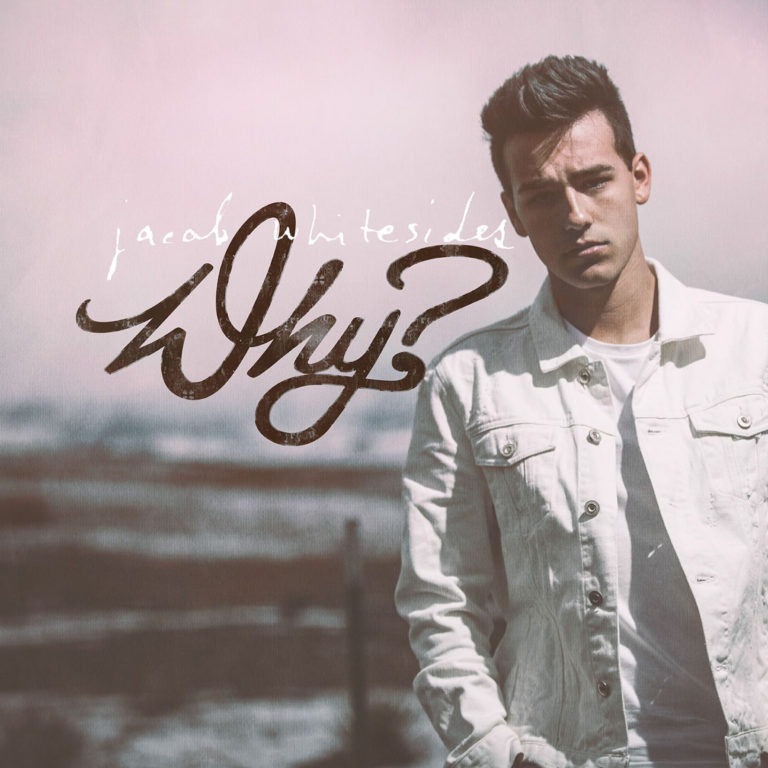 Jacob Whitesides, Why? [Photo Credit: Double U / BMG Rights Management]