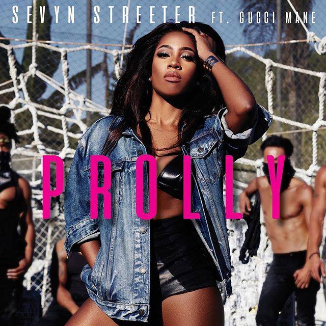 Sevyn Streeter ft. Gucci Mane • ‘Prolly' © Atlantic