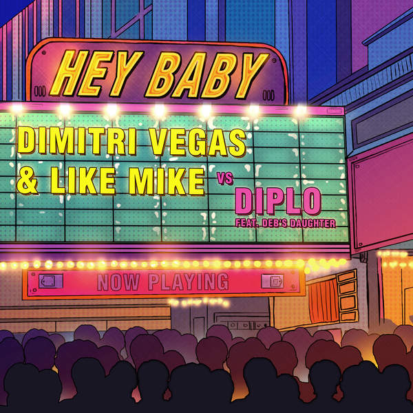 Dimitri Vegas & Like Mike, Hey Baby © Mad Decent