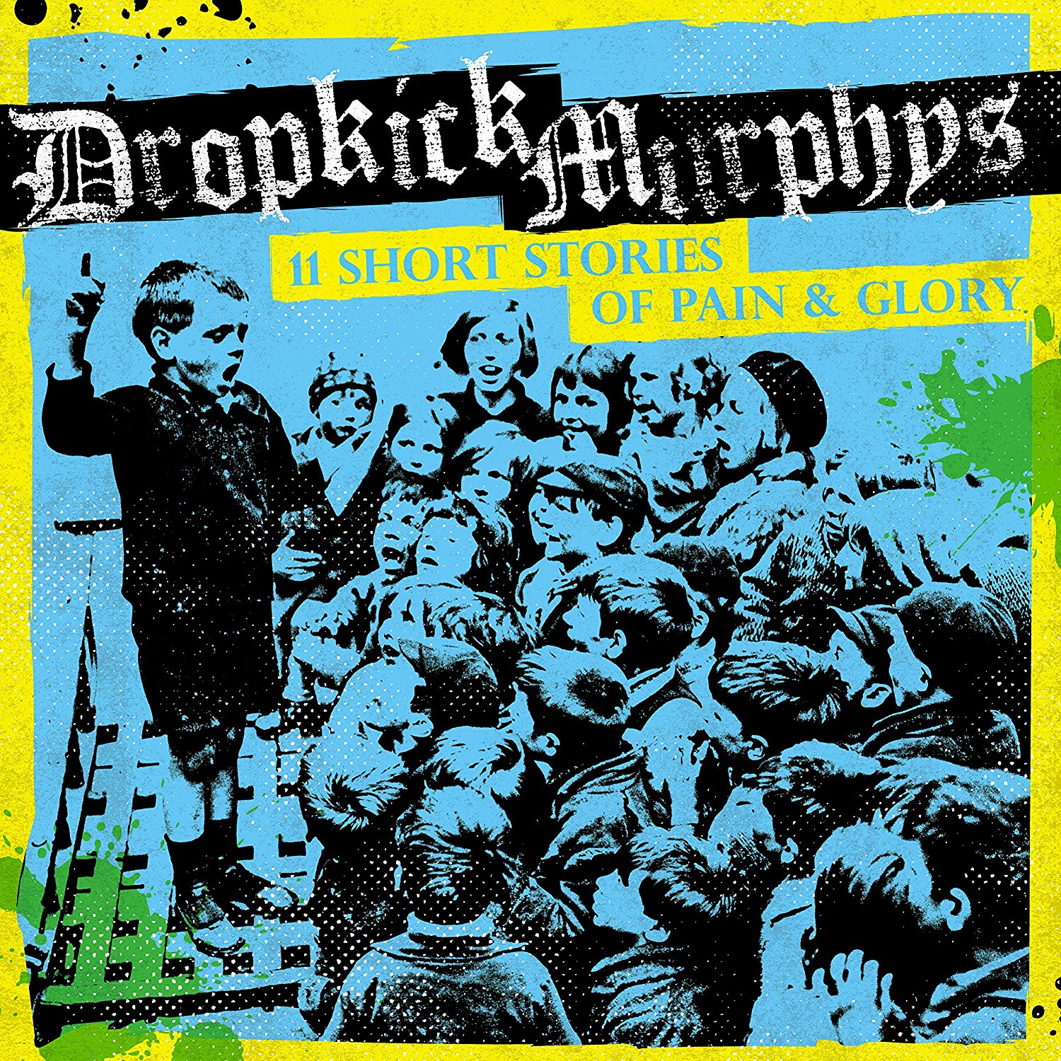 Dropkick Murphys, 11 Short Stories of Pain & Glory © Dropkick Murphys