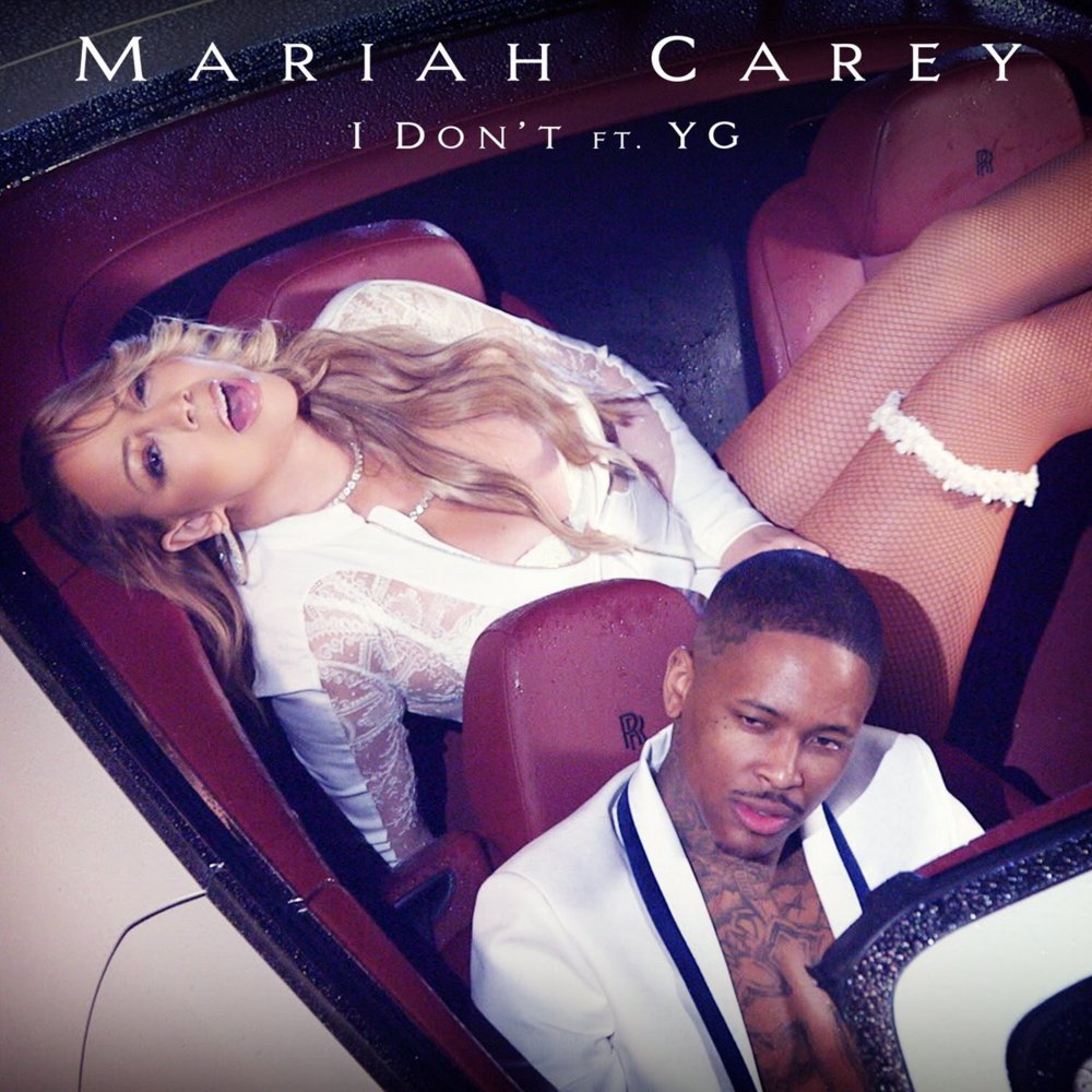 Mariah Carey, I Don't © Epic