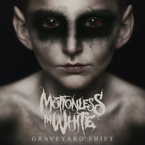 Motionless in White, Graveyard Shift © Roadrunner