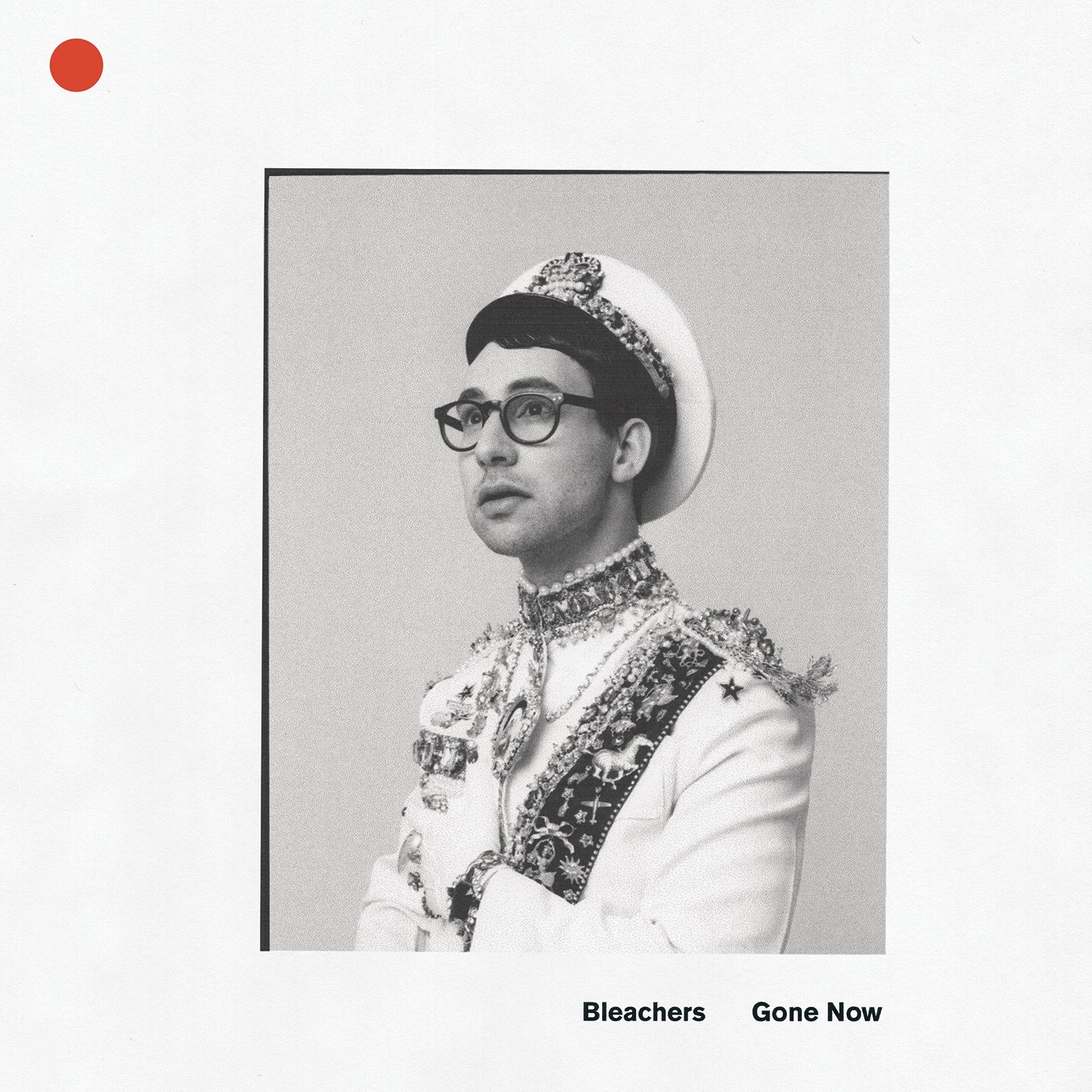 Bleachers, Gone Now © RCA