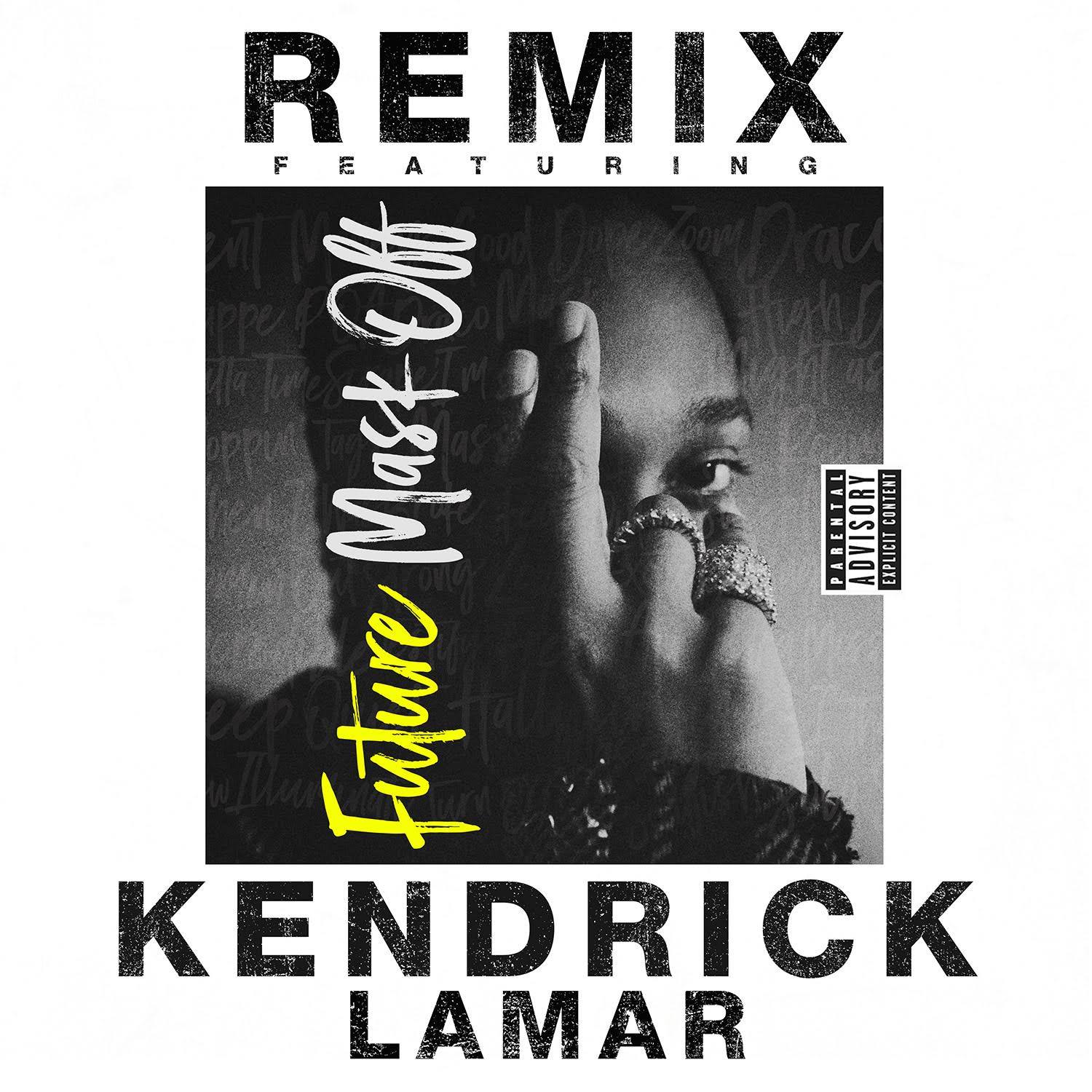 Future ft. Kendrick Lamar, Mask Off (Remix) © Epic