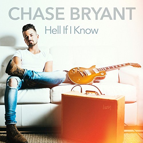 Chase Bryant, Hell If I Know © Red Bow