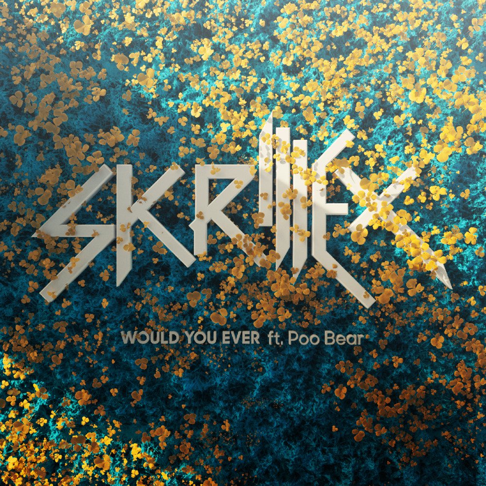 Skrillex, Would You Ever © Atlantic