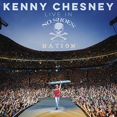 Kenny Chesney, Live in No Shoes Nation © Columbia