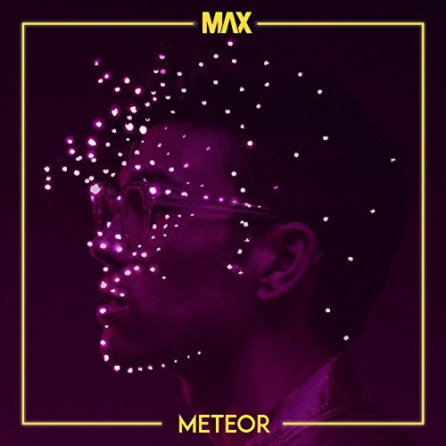 MAX, Meteor © Sony Music Entertainment