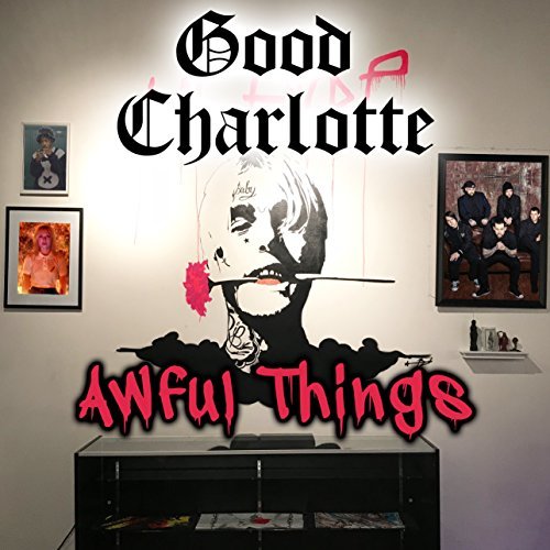 Good Charlotte, Awful Things [📷: MDDN]