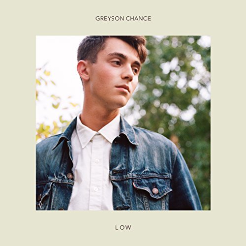 Greyson Chance, Low © Greyson Chance Music