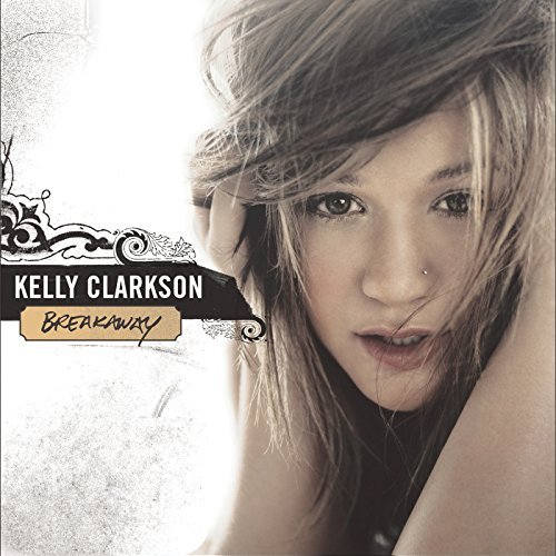 Kelly Clarkson, Breakaway © 19 / RCA Kelly Clarkson, Breakaway © 19 / RCA