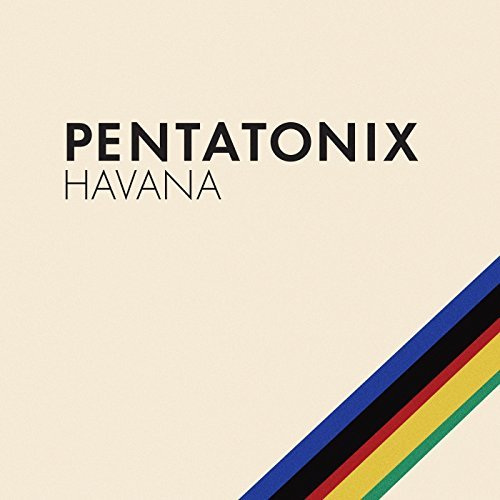 Pentatonix, Havana © RCA