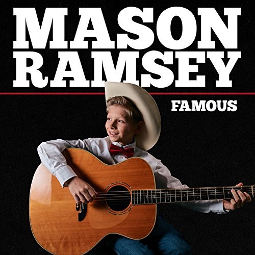 Mason Ramsey, Famous © Big Loud