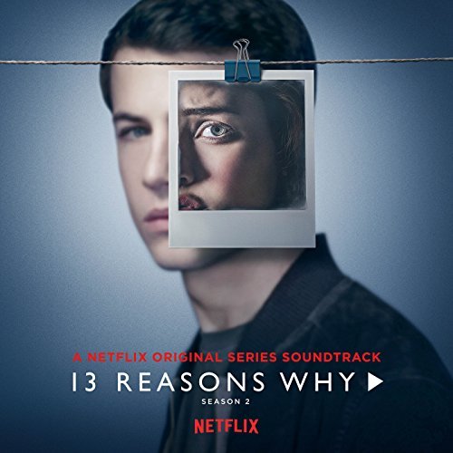 13 Reasons Why: Season 2 © Interscope