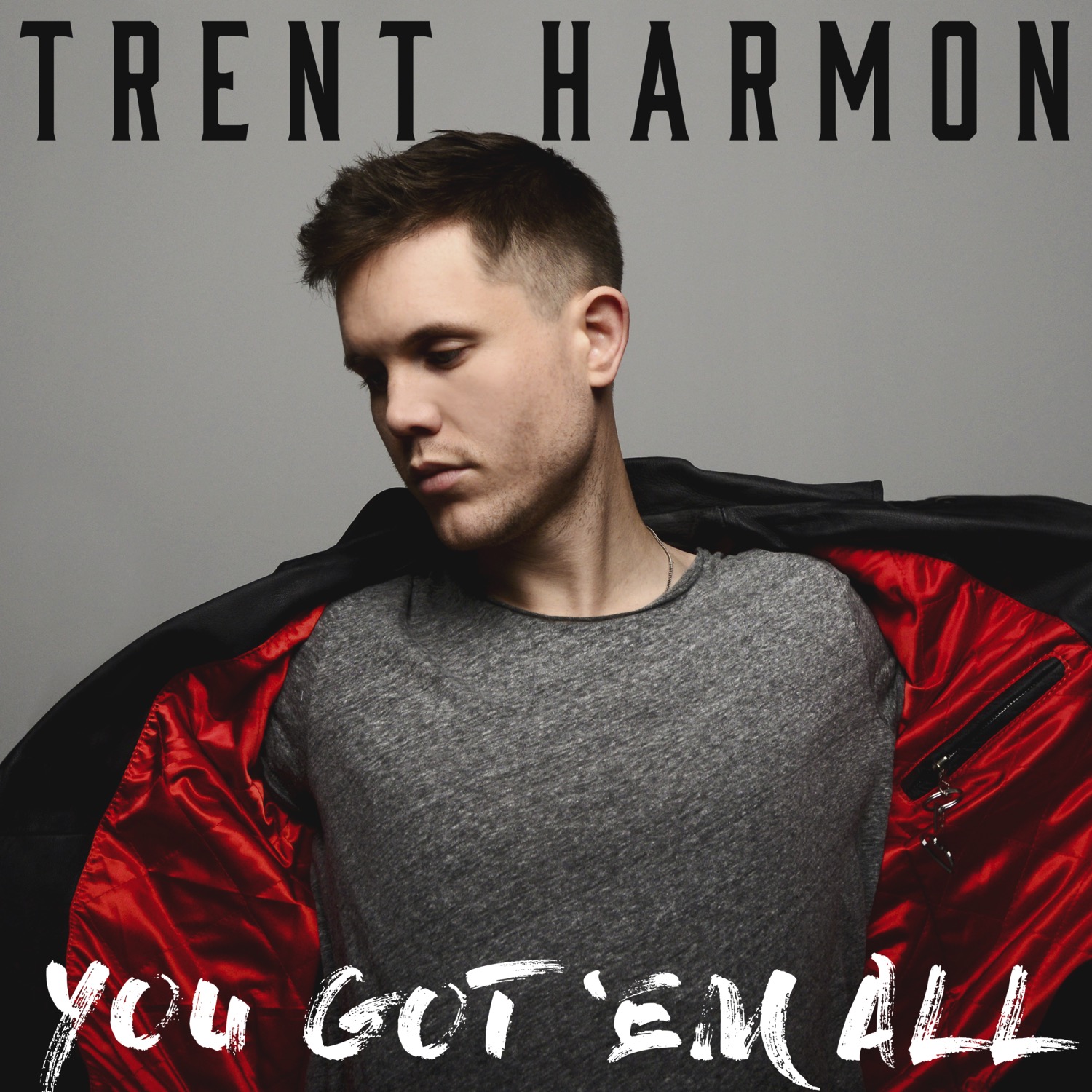 Trent Harmon, You Got 'Em All © Big Machine