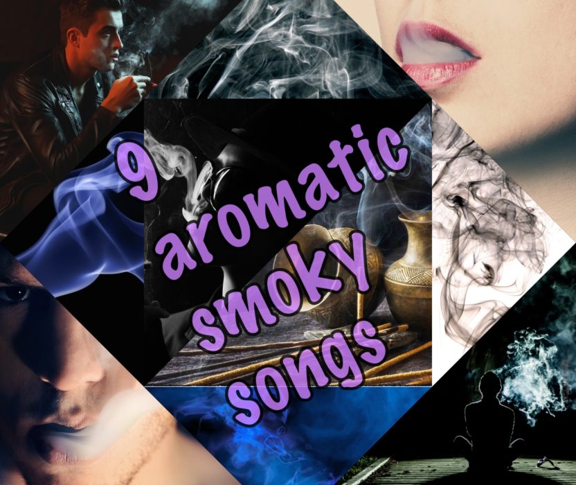 9 Aromatic, Smoky Songs | Playlist - The Musical Hype