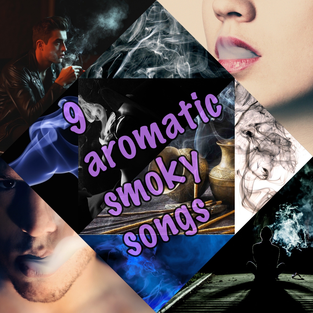 9 Aromatic, Smoky Songs [Photo Credit: Pixabay]