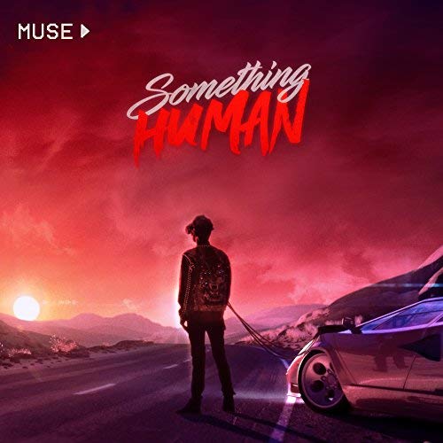 Muse, Something Human [Photo Credit: Warner Bros.]