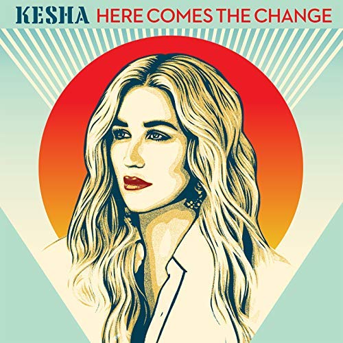 Kesha, Here Comes the Change [Photo Credit: Kemosabe]