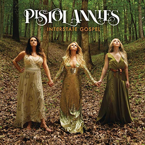 Pistol Annies, Interstate Gospel [Photo Credit: Sony]