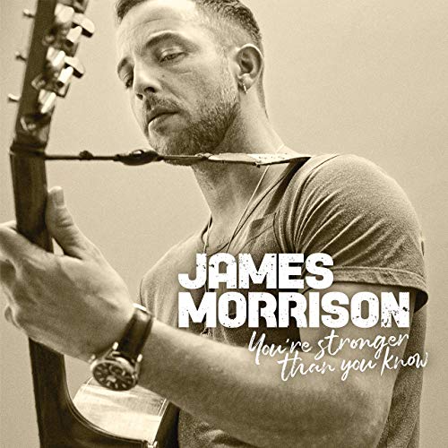 James Morrison, You're Stronger Than You Know [Photo Credit: Stanley]