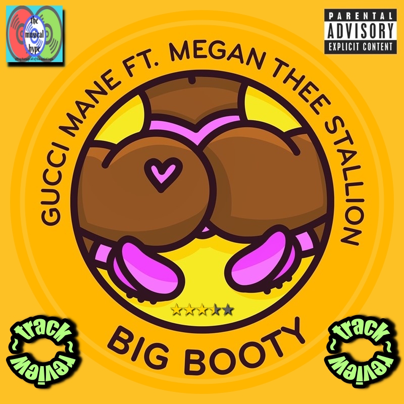 Gucci Mane, "Big Booty" (Ft. Megan Thee Stallion) : The Musical Hype track review [Photo Credit: Atlantic]