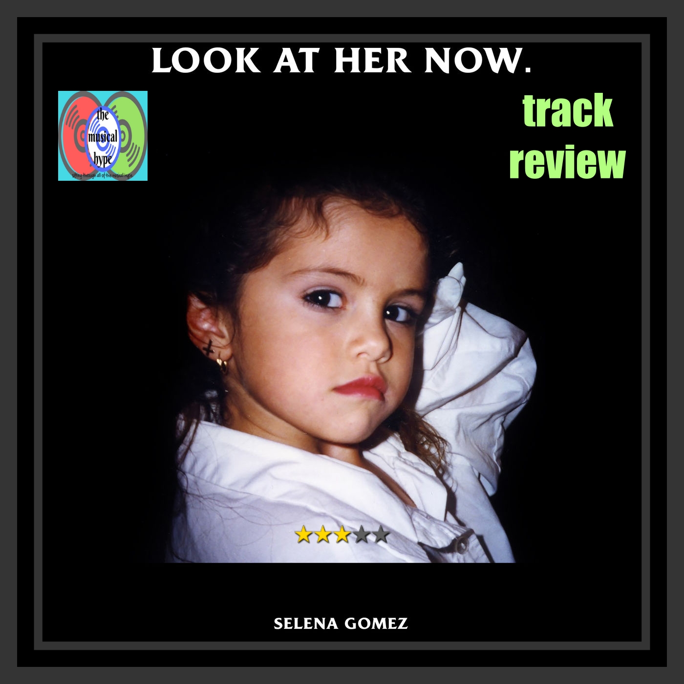 Selena Gomez, "Look At Her Now": The Musical Hype Track Review [Photo Credit: Interscope]