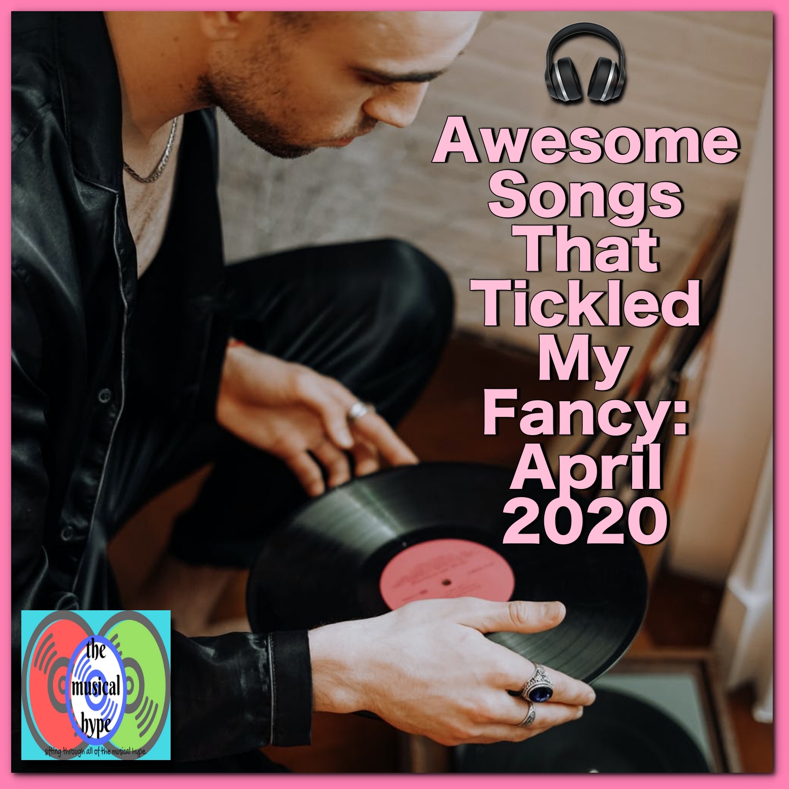 Awesome Songs That Tickled My Fancy: April 2020 [Photo Credits: Brent Faulkner, The Musical Hype, Cotton Bro, Pexels]