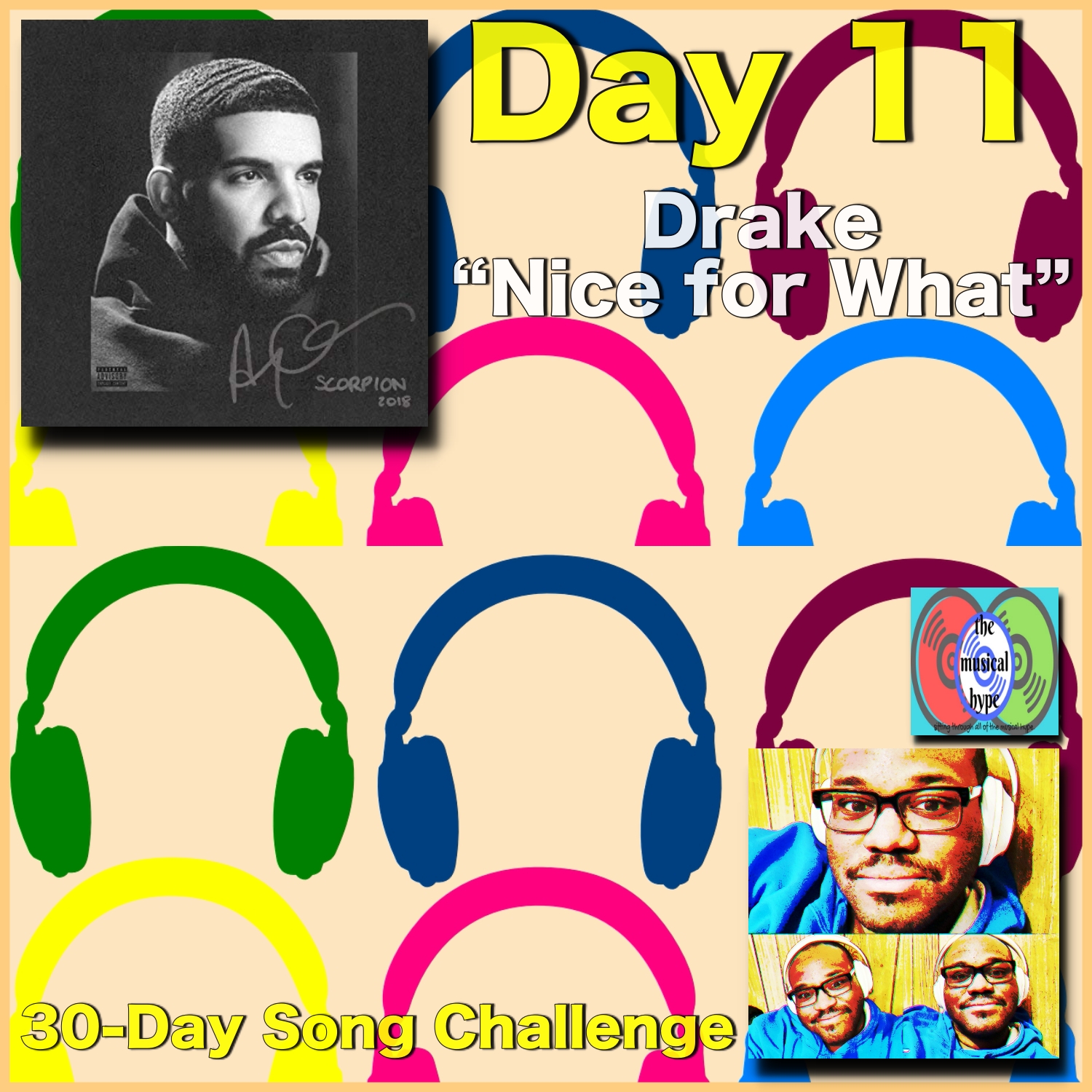 Day 11: Drake, “Nice for What” (30-Day Song Challenge) [Photo Credits: Brent Faulkner, Cash Money, Pixabay, Young Money]