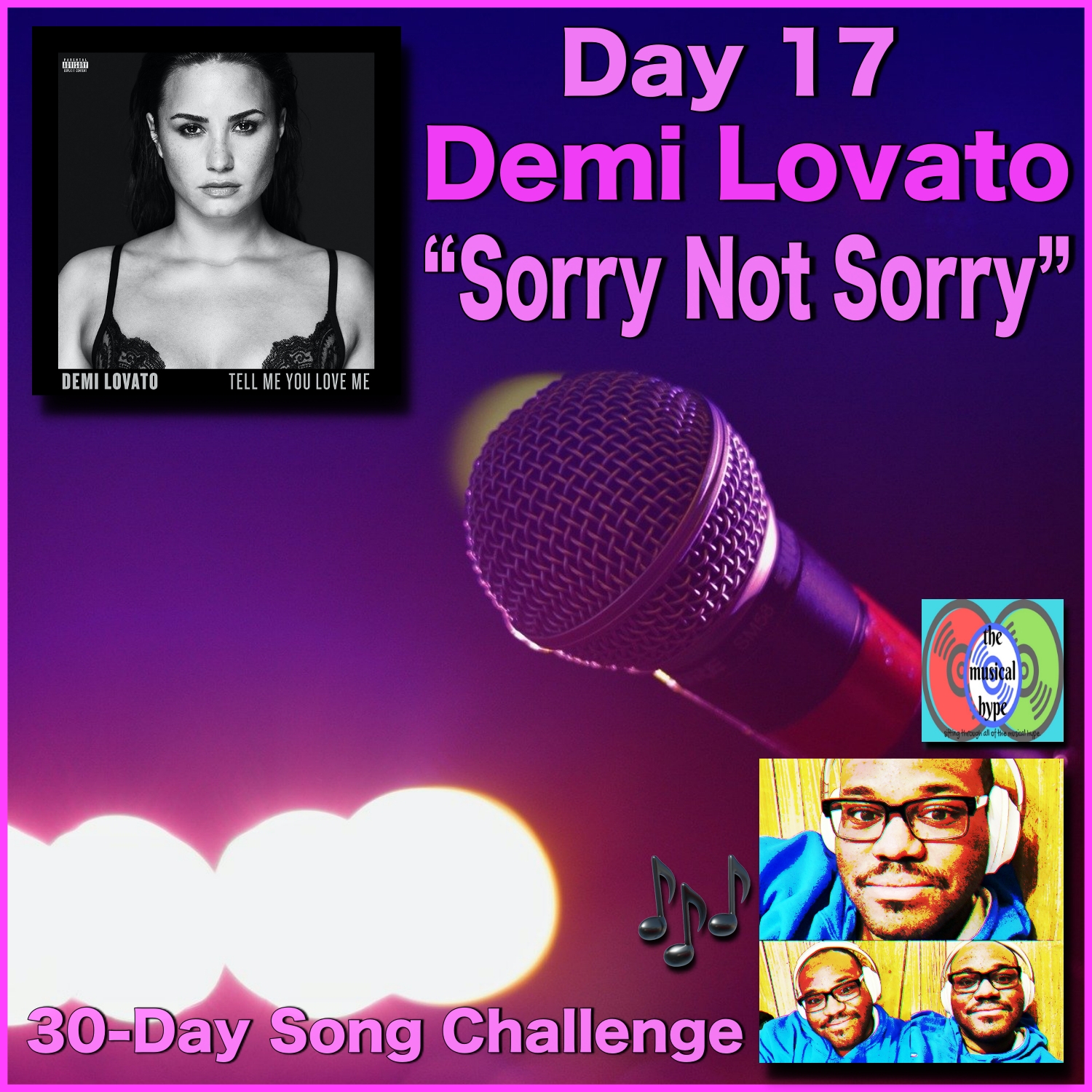 Day 17: Demi Lovato, “Sorry Not Sorry” (30-Day Song Challenge) 🎶 [Photo Credits: Brent Faulkner, Hollywood, Island, The Musical Hype, Pixabay]