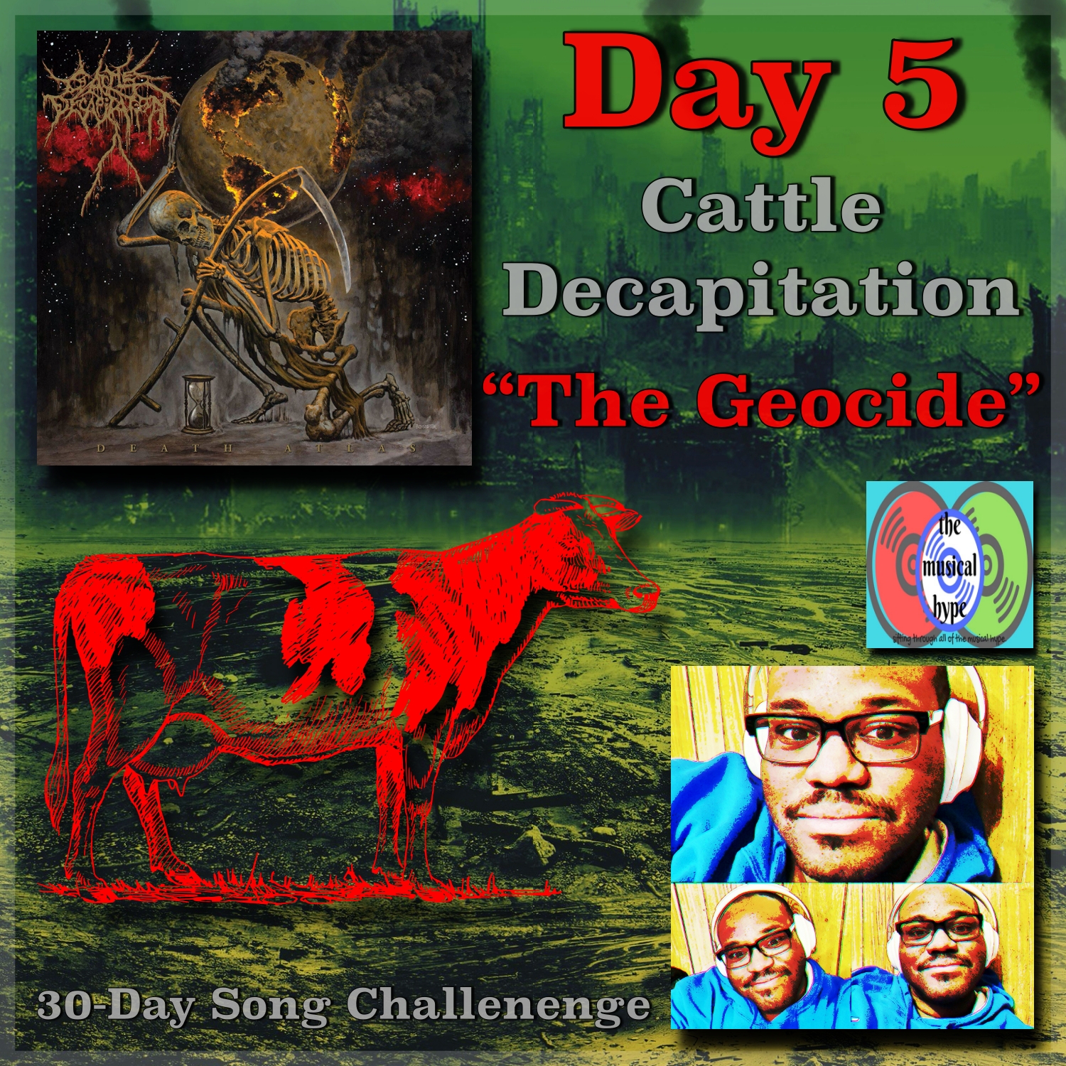 Day 5: Cattle Decapitation, “The Geocide” (30-Day Song Challenge) [Photo Credits: Brent Faulkner, Metal Blade, The Musical Hype, Pixabay]