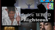 Day 8: Juice WRLD, “Righteous” (30-Day Song Challenge) [Photo Credits: Brent Faulkner, Interscope, The Musical Hype, Pixabay]