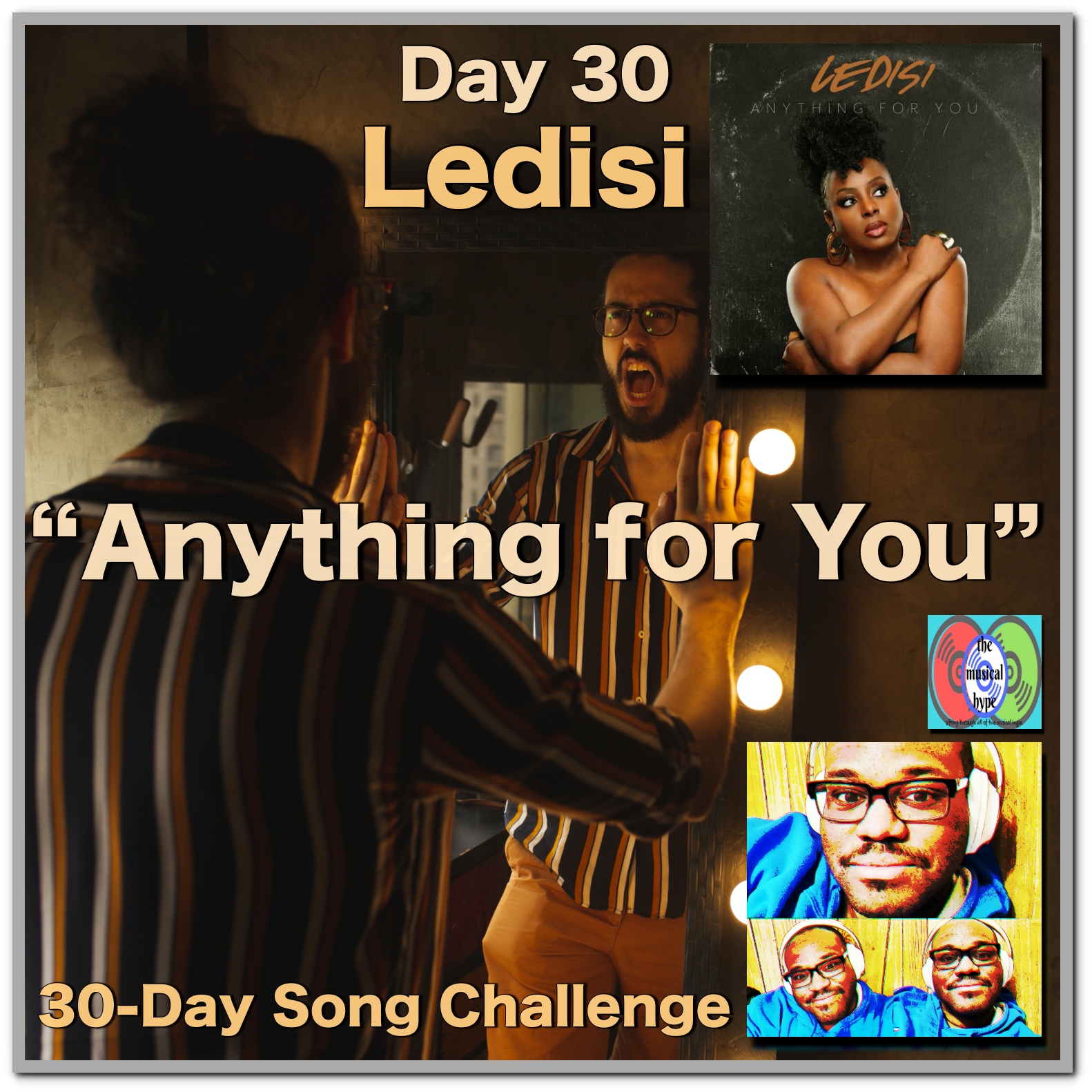 Day 30: Ledisi, “Anything for You” (30-Day Song Challenge) 🎶 [Photo Credits: Brent Faulkner, The Musical Hype, Pixabay, Pexels]