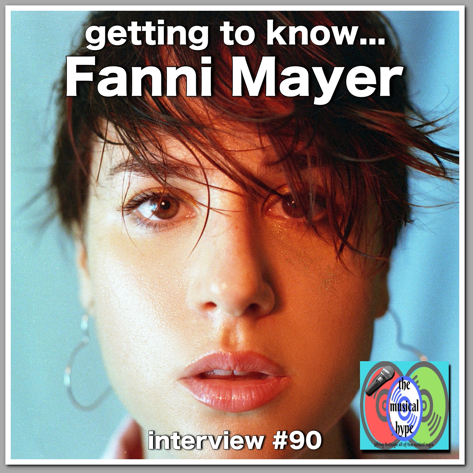 Getting to Know... Fanni Mayer: Interview #90 [Photo Credits: Hanna Redling, Brent Faulkner, The Musical Hype]