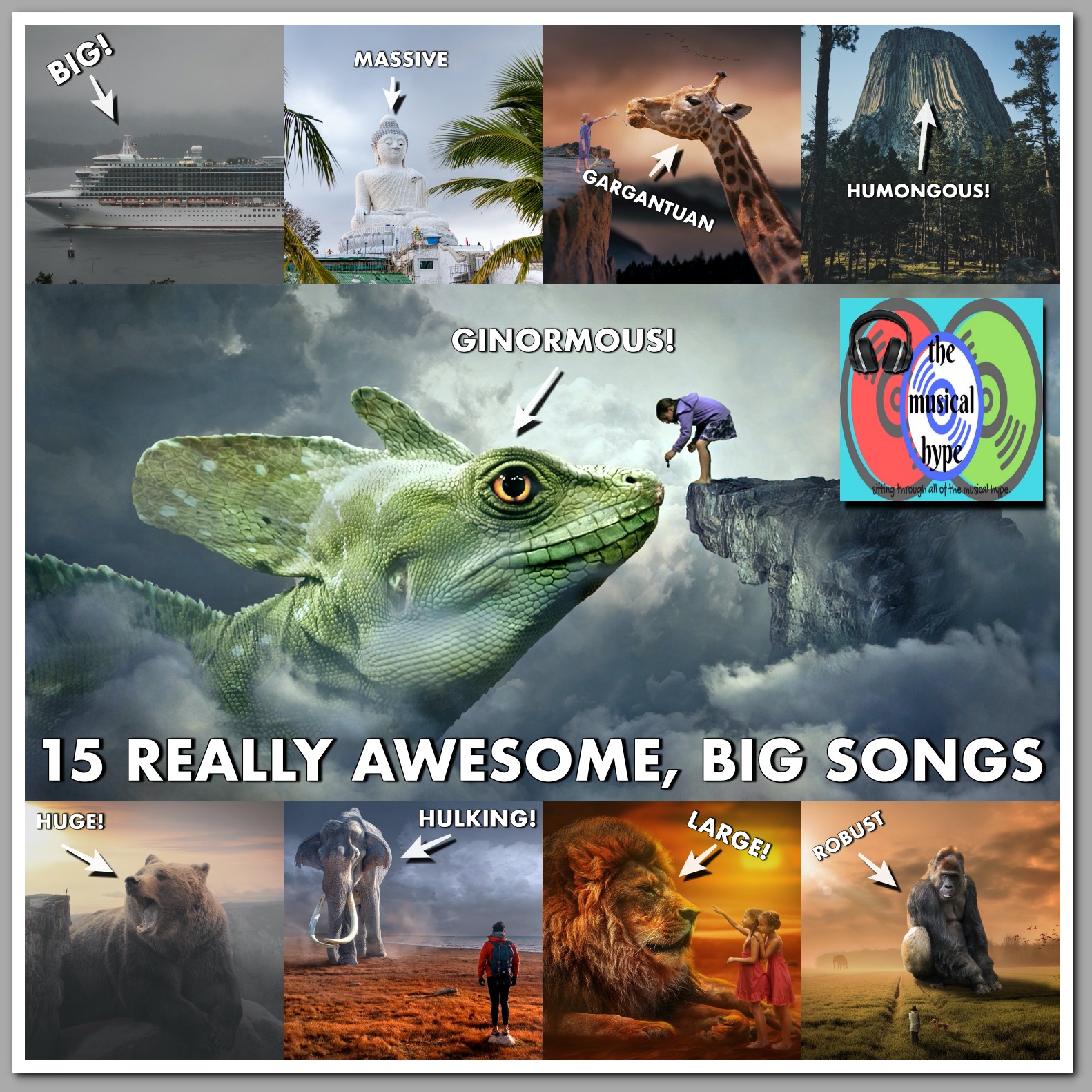 15 Really Awesome, Big Songs [Photo Credits: Brent Faulkner, The Musical Hype, Pixabay, Unsplash]