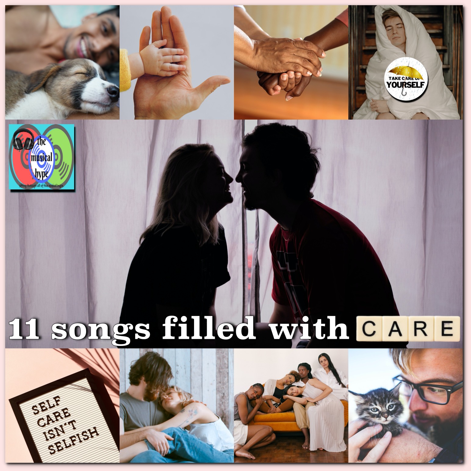 11 Songs Filled with Care [Photo Credits: Brent Faulkner, The Musical Hype, Pexels, Pixabay, Unsplash]