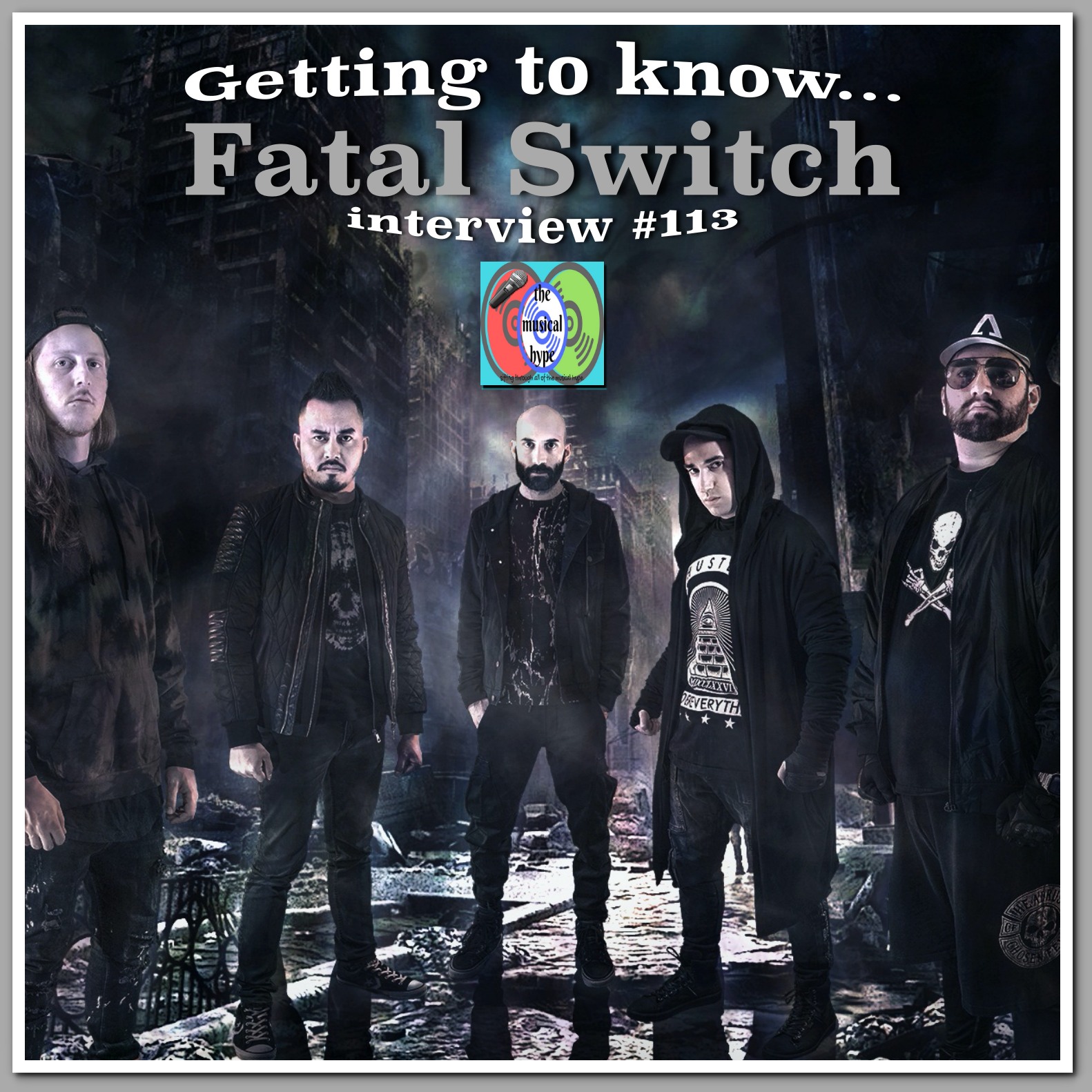 Getting to Know... Fatal Switch: Interview #113 [Photo Credits: Fatal Switch, Brent Faulkner, The Musical Hype]