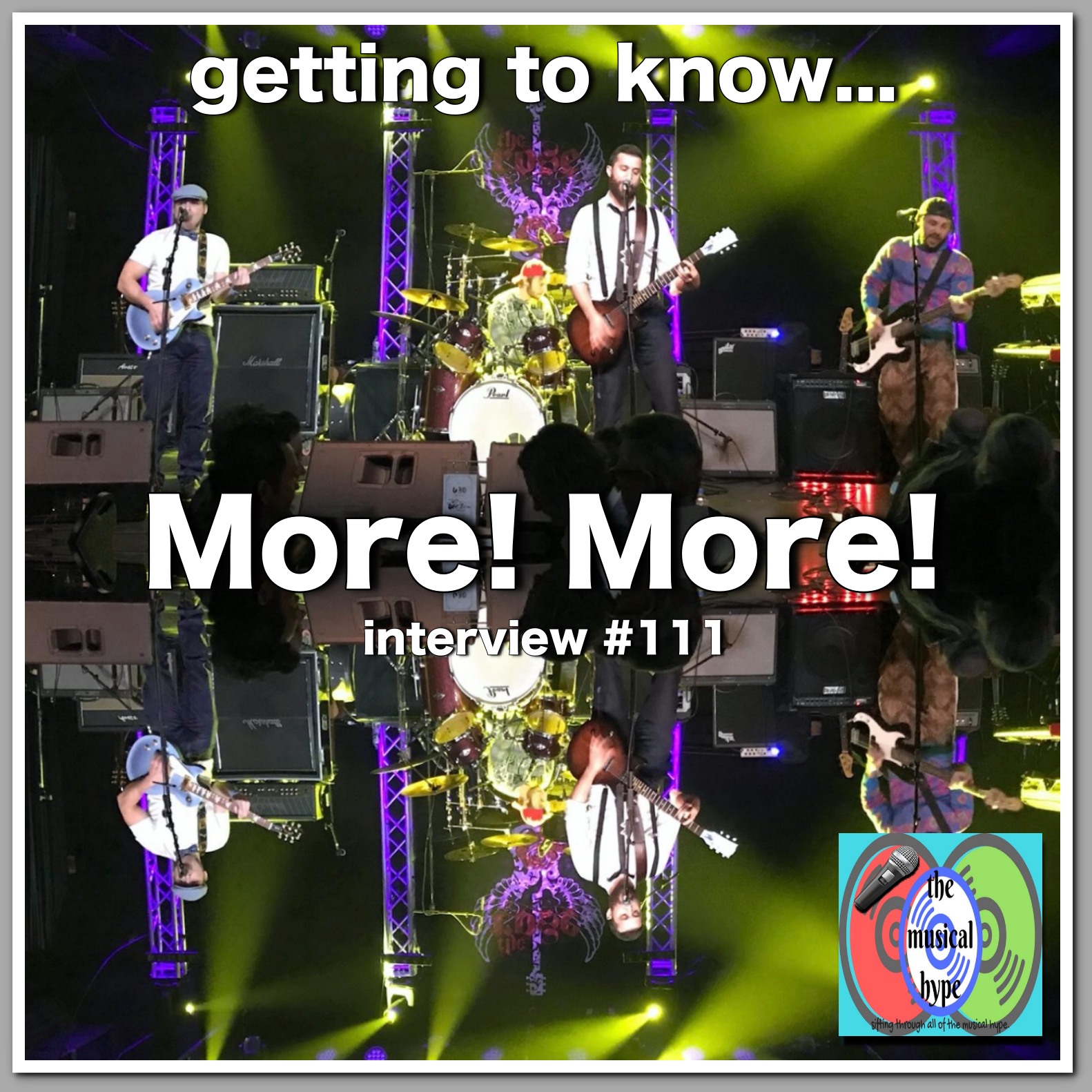 Getting to Know... More! More!: Interview #111 [Photo Credits: More! More!, Brent Faulkner, The Musical Hype]