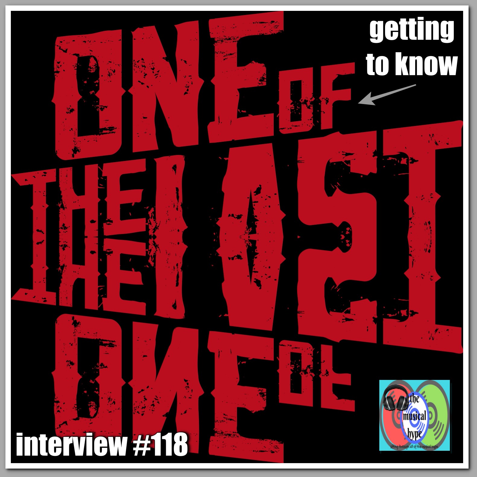 Getting to Know... One Of The Last: Interview #118 [Photo Credits: One Of The Last, Brent Faulkner, The Musical Hype]