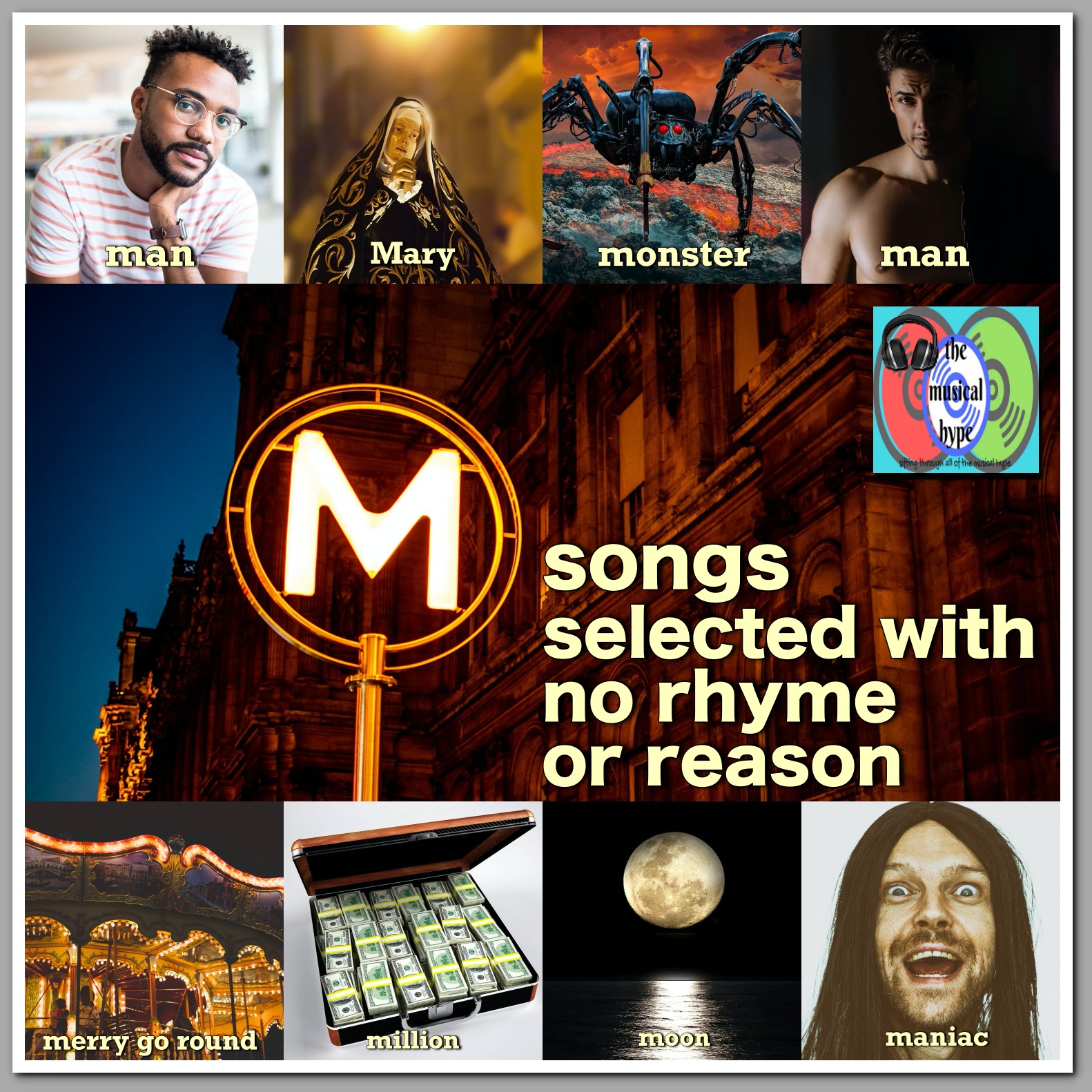 M Songs Selected with No Rhyme or Reason [Photo Credits: Brent Faulkner, The Musical Hype, Pixabay, Unsplash]