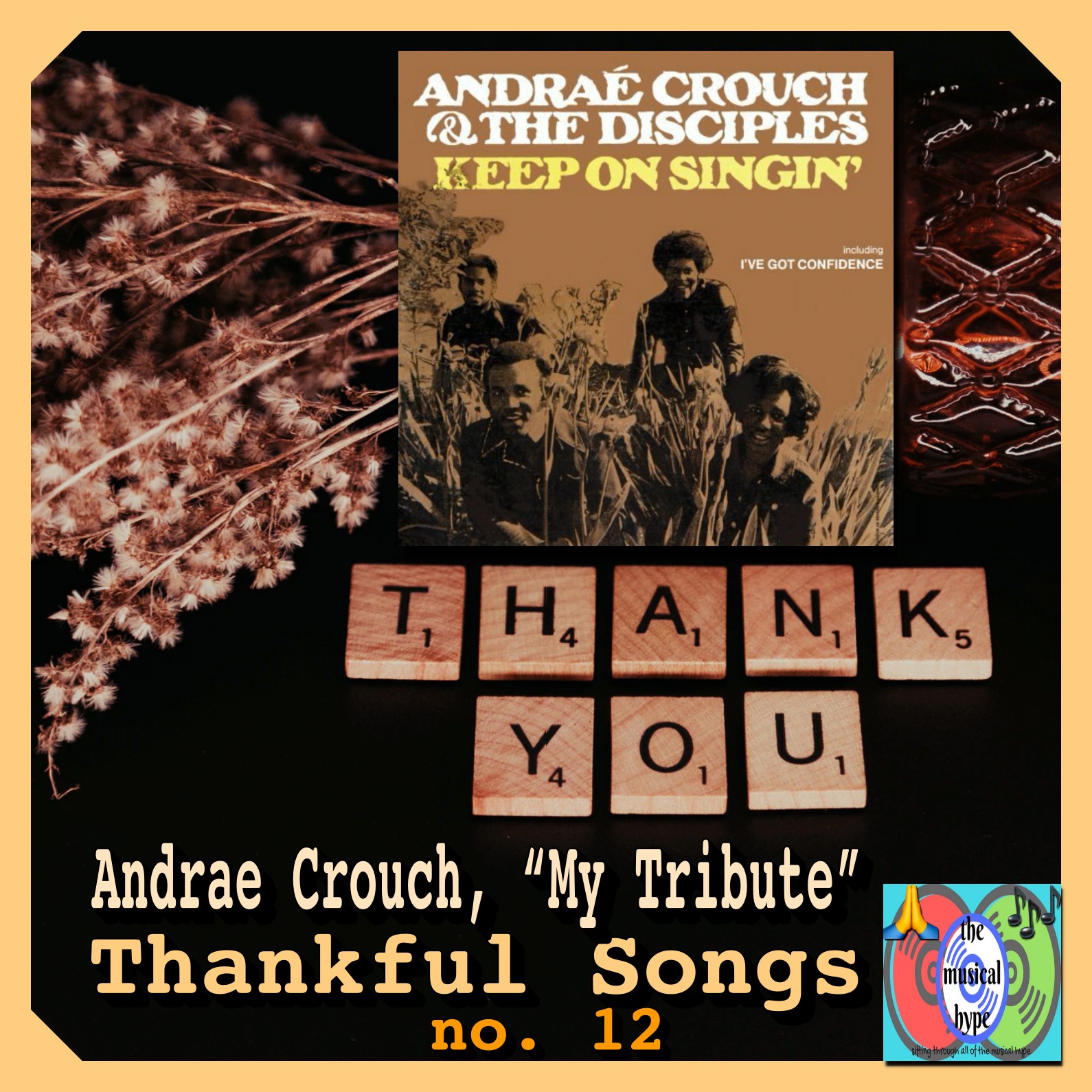 Andrae Crouch, "My Tribute": Thankful Songs No. 12 [📷 : Brent Faulkner, Light, The Musical Hype, Unsplash]