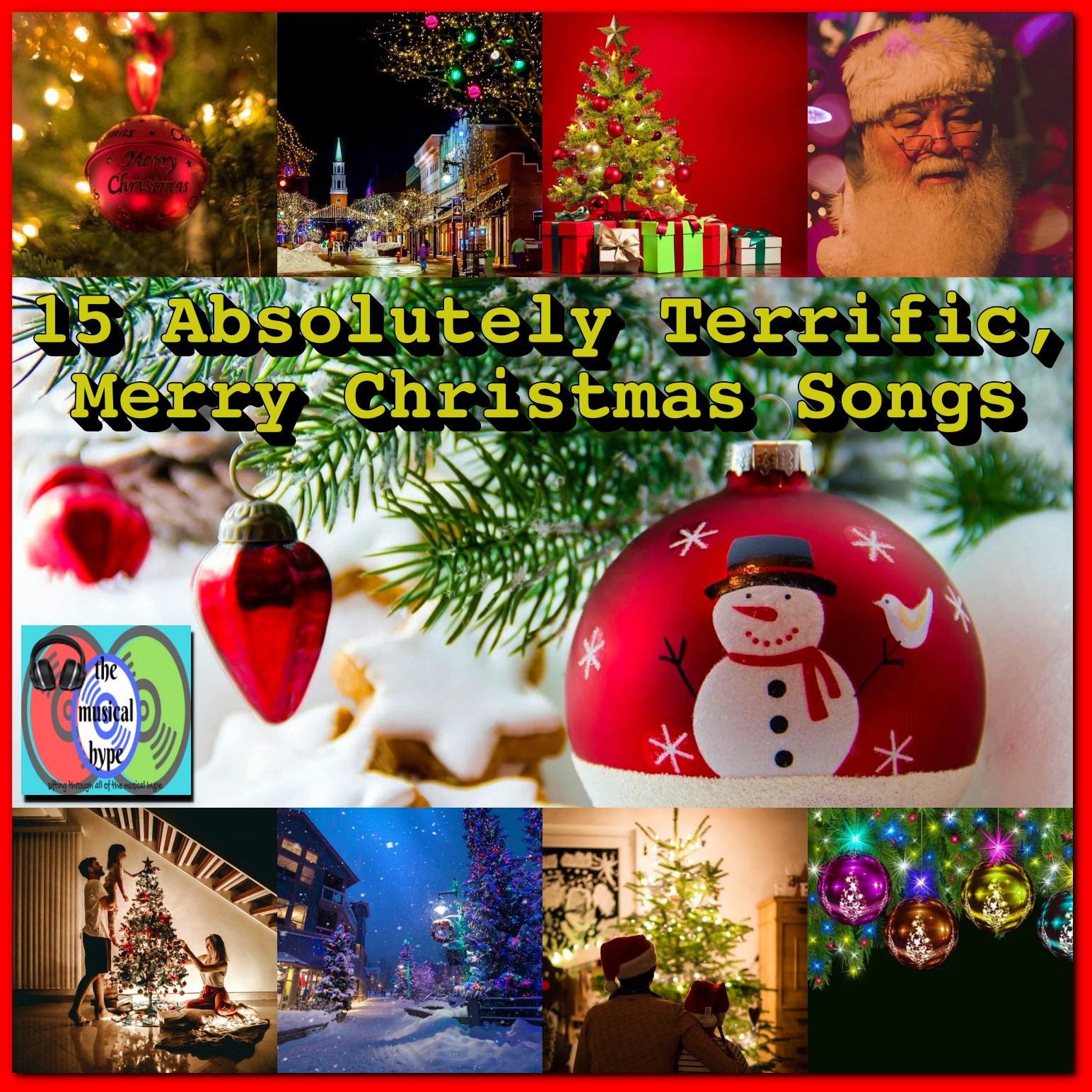 15 Absolutely Terrific, Merry Christmas Songs [📷 : Brent Faulkner, The Musical Hype, Pixabay, Unsplash]