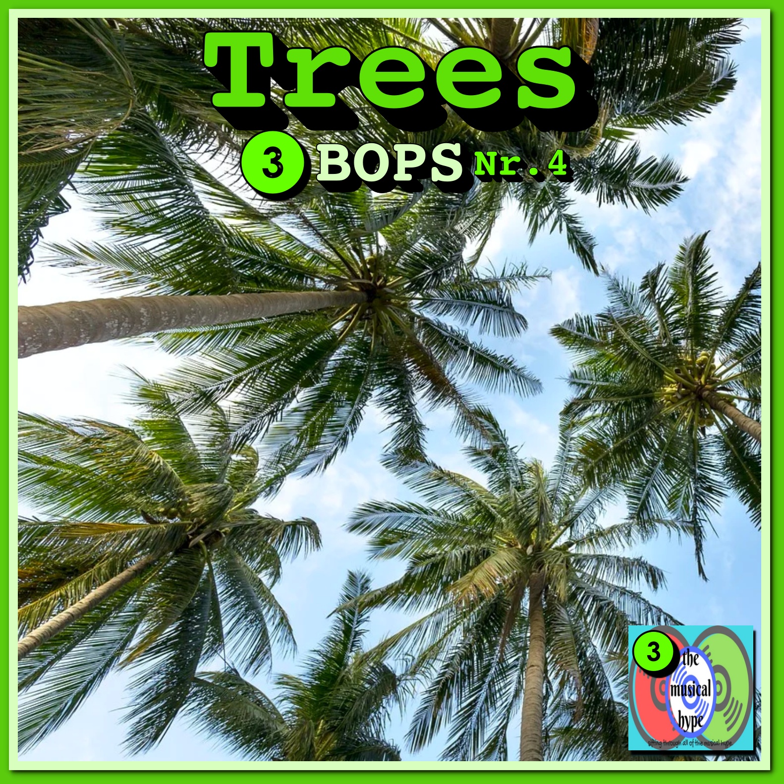 Trees: 3BOPS Nr. 4 [📷: Brent Faulkner, The Musical Hype, Pixabay]