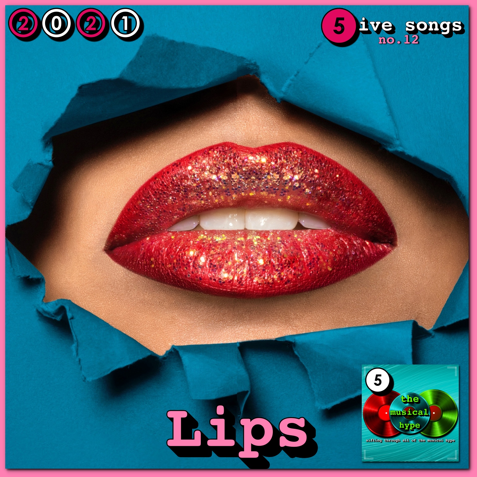 Lips 👄 : 5ive Songs No. 12 (2021) [📷: Brent Faulkner, Guido Fuà on Unsplash, The Musical Hype]