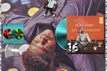 Screamin’ Jay Hawkins, “I Put a Spell on You”: Throwback Vibez 🕶️🎶 No. 16 (2022) [📷: Brent Faulkner, cotton bro, Epic, The Musical Hype]