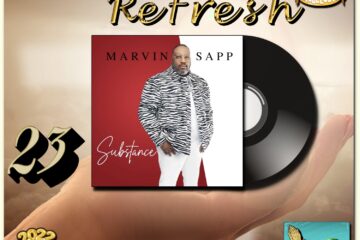 Marvin Sapp, “Your Way Is Better”: Sunday Refresh 🙏 No. 23 (2022) [📷: Brent Faulkner, Clker-Free-Vector-Images, Elev8 Entertainment & Media LLC, Gerhard G., JL G, The Musical Hype, Pixabay, Thirty Tigers]