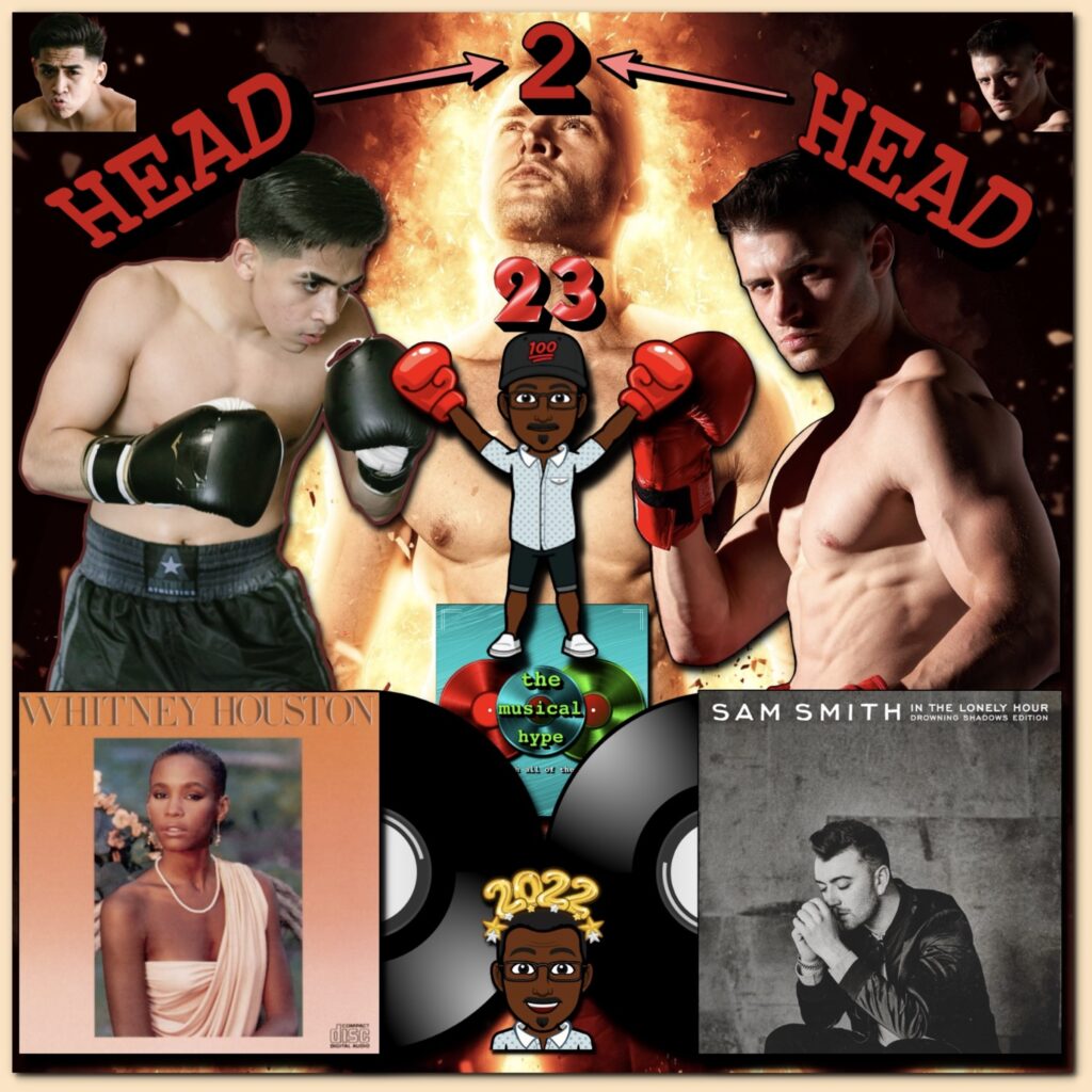Whitney Houston vs. Sam Smith: Head 2 Head ️ No. 23 (2022) [📷: Arista, Brent Faulkner, Capitol, Layers, The Musical Hype, Pexels, Pixabay, RODNAE Productions, Valentin Tikhonov]