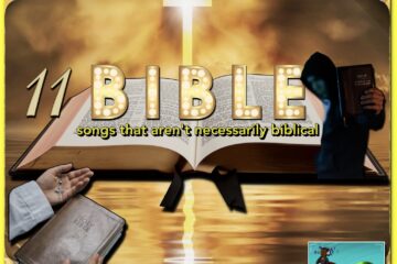 11 Bible Songs That Aren’t Necessarily Biblical [📷:Brent Faulkner, The Musical Hype, Jeff Jacobs, Luis Quintero, Maicon Fonseca Zanco, Pexels, Pixabay, Tima Miroshnichenko]